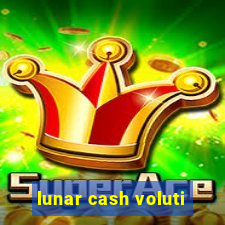 lunar cash voluti